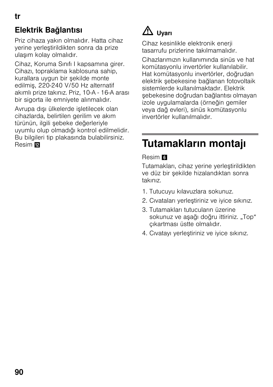 Elektrik bağlantısı, Tutamakların montajı, Tr 90 elektrik bağlantısı | Bosch KDD74AL20N Frigo-congelatore da libero posizionamento Inox look User Manual | Page 90 / 109