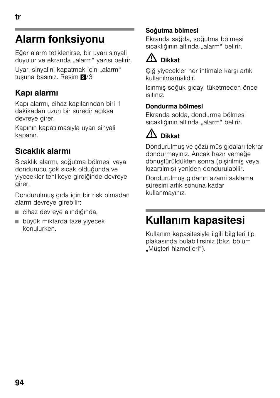 Alarm fonksiyonu, Kapı alarmı, Sıcaklık alarmı | Soğutma bölmesi, Dondurma bölmesi, Kullanım kapasitesi, M kapasitesi, Tr 94 | Bosch KDD74AL20N Frigo-congelatore da libero posizionamento Inox look User Manual | Page 94 / 109