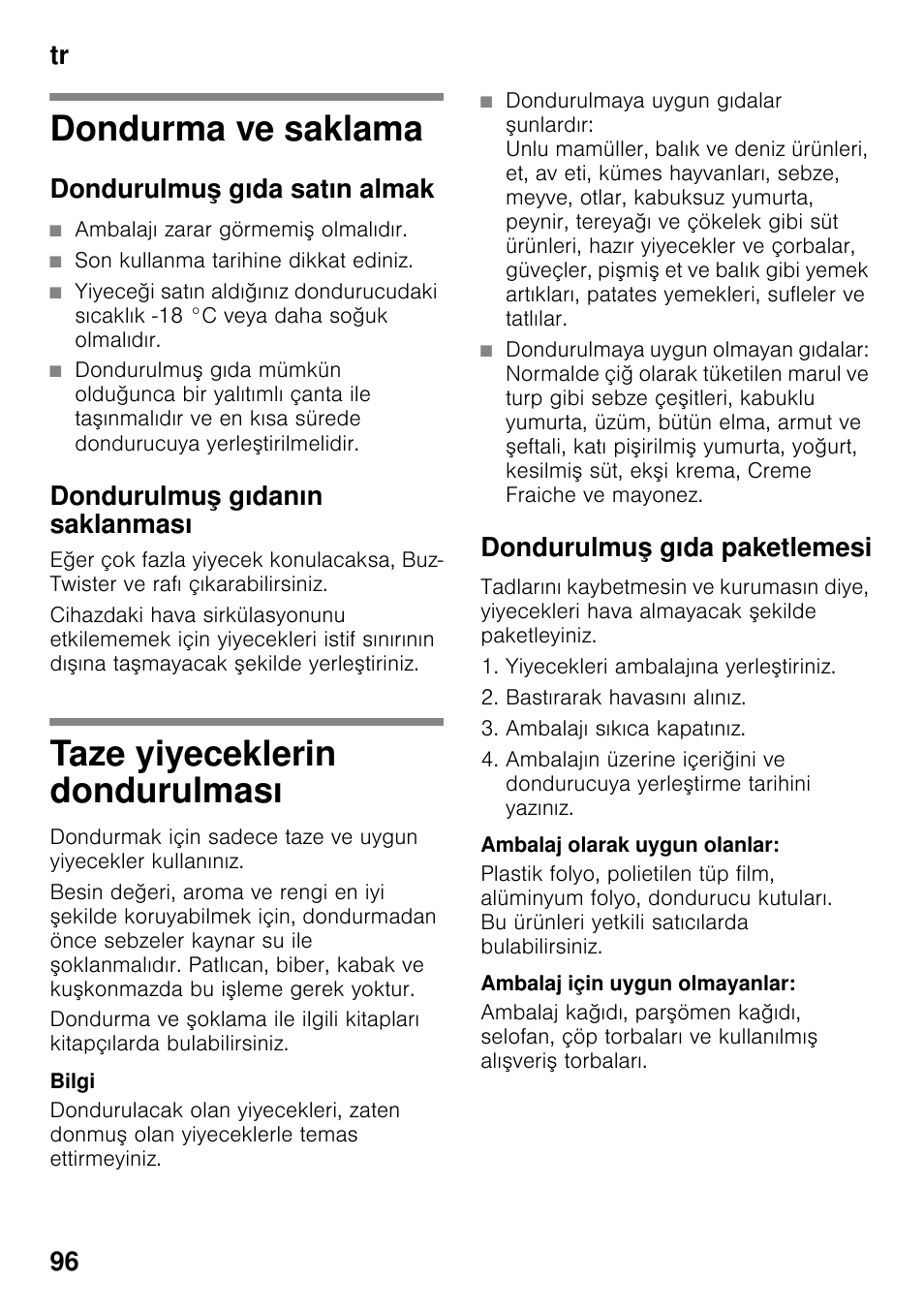 Dondurma ve saklama, Dondurulmuş gıda satın almak, Dondurulmuş gıdanın saklanması | Taze yiyeceklerin dondurulması, Dondurulmuş gıda paketlemesi, Ambalaj olarak uygun olanlar, Ambalaj için uygun olmayanlar, Tr 96 | Bosch KDD74AL20N Frigo-congelatore da libero posizionamento Inox look User Manual | Page 96 / 109