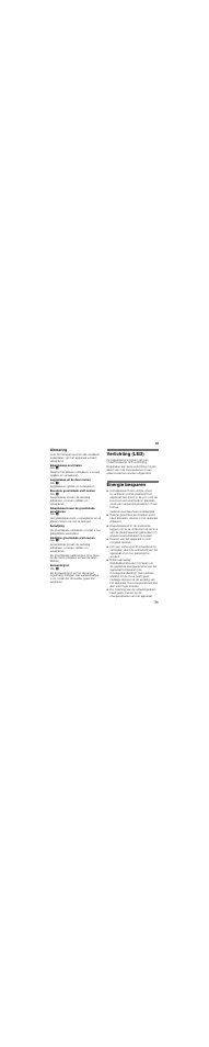 Uitvoering, Glasplateaus eruit halen, Legplateaus uit de deur nemen | Bovenste groentelade eruit nemen, Glasplateau boven de groentelade verwijderen, Onderste groentelade eruit nemen, Dooiwatergoot, Verlichting (led), Energie besparen, Gebruik eventueel een isolatieplaat | Bosch KSV36BW30 Frigorifero monoporta Bianco User Manual | Page 71 / 80