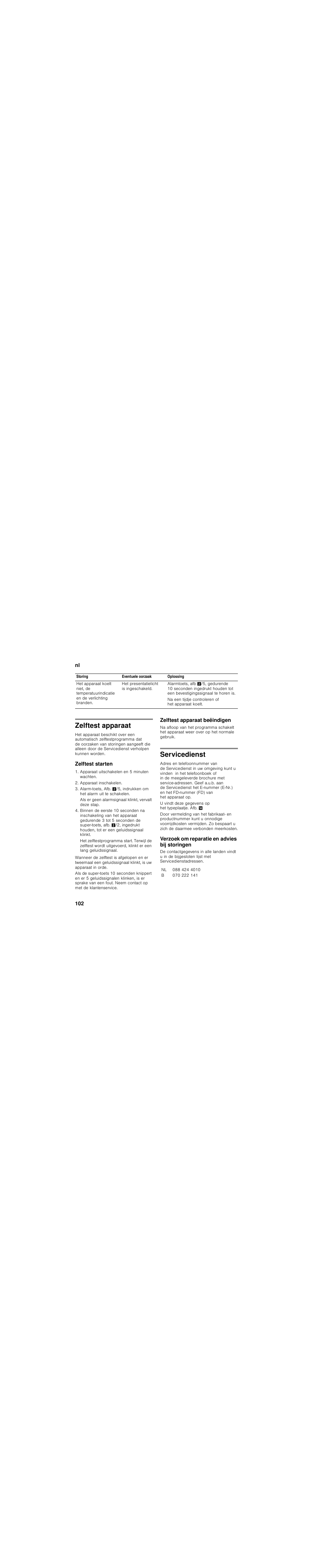 Zelftest apparaat, Zelftest starten, Zelftest apparaat beëindigen | Servicedienst, Verzoek om reparatie en advies bij storingen | Bosch KIN86AF30 Frigorifero combinato Porta con cerniera piatta User Manual | Page 102 / 107