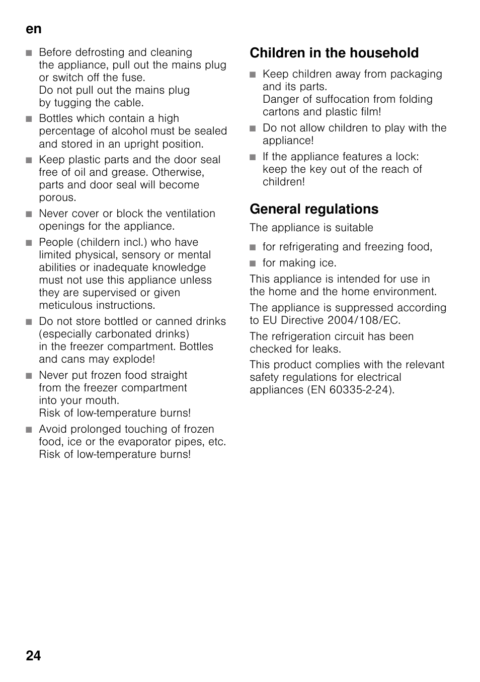 Children in the household, Do not allow children to play with the appliance, General regulations | For refrigerating and freezing food, For making ice, En 24 | Bosch KGN49VW20 Frigo-congelatore da libero posizionamento Bianco User Manual | Page 24 / 102