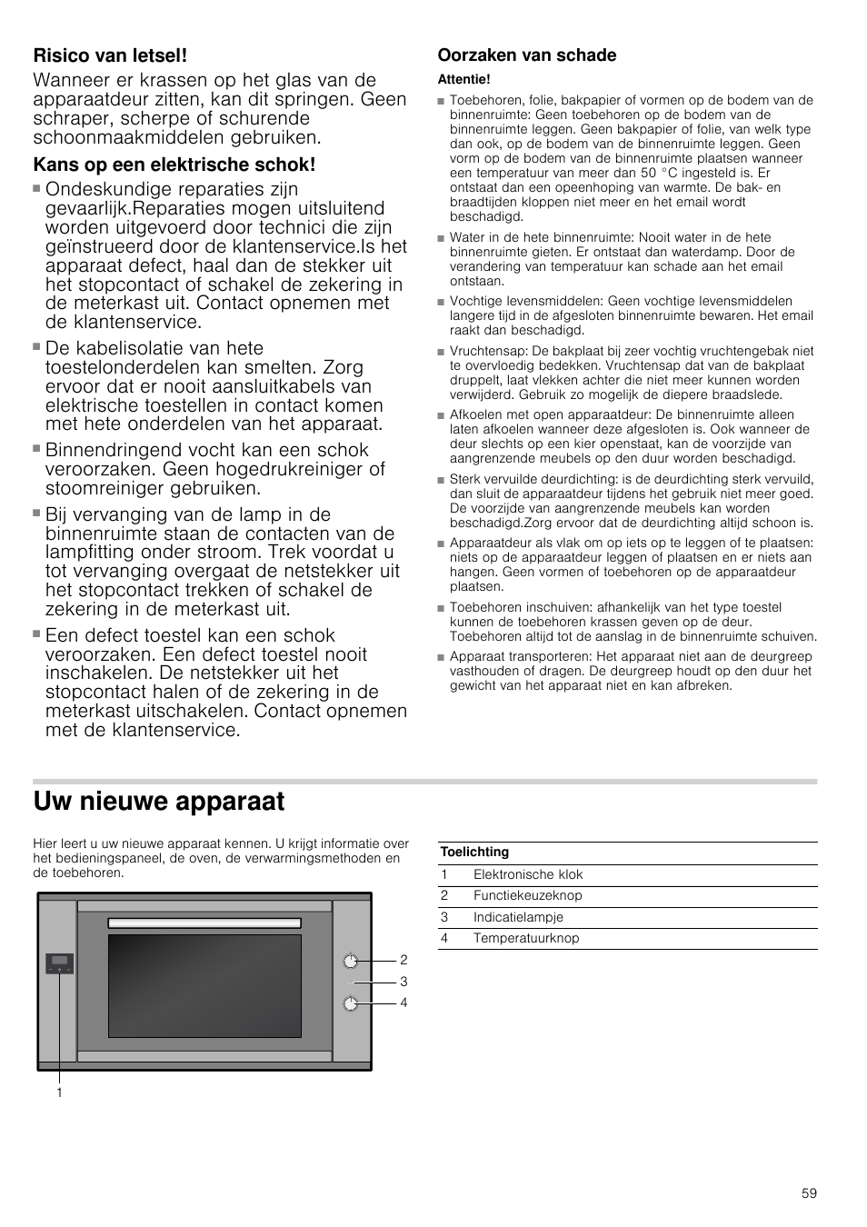 Risico van letsel, Kans op een elektrische schok, Oorzaken van schade | Attentie, Uw nieuwe apparaat | Bosch HVA541NS0 Forno da incasso 90 cm User Manual | Page 59 / 84
