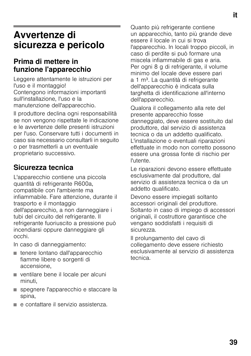 It indiceit istruzioni per l'uso, Avvertenze di sicurezza e pericolo, Prima di mettere in funzione l'apparecchio | Sicurezza tecnica, It 39 | Bosch KDN64VL20N Frigo-congelatore da libero posizionamento Inox look User Manual | Page 39 / 93