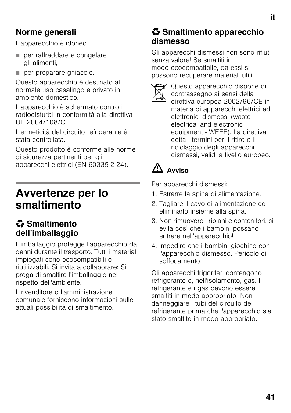 Norme generali, Avvertenze per lo smaltimento, Smaltimento dell'imballaggio | Smaltimento apparecchio dismesso, It 41 norme generali | Bosch KDN64VL20N Frigo-congelatore da libero posizionamento Inox look User Manual | Page 41 / 93