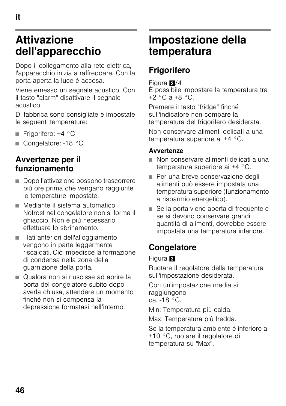Attivazione dell'apparecchio, Avvertenze per il funzionamento, Impostazione della temperatura | Frigorifero, Congelatore, It 46 | Bosch KDN64VL20N Frigo-congelatore da libero posizionamento Inox look User Manual | Page 46 / 93