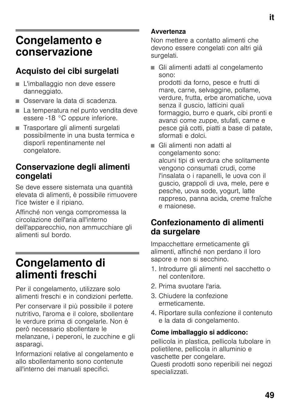 Congelamento e conservazione, Acquisto dei cibi surgelati, Conservazione degli alimenti congelati | Congelamento di alimenti freschi, Confezionamento di alimenti da surgelare, Come imballaggio si addicono, It 49 | Bosch KDN64VL20N Frigo-congelatore da libero posizionamento Inox look User Manual | Page 49 / 93