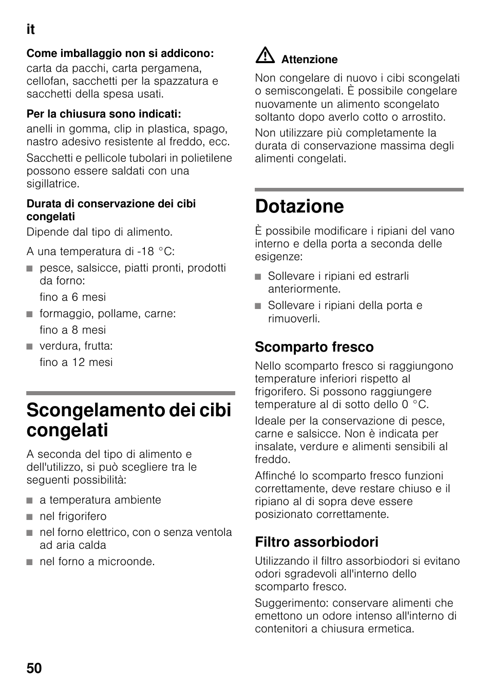 Come imballaggio non si addicono, Per la chiusura sono indicati, Durata di conservazione dei cibi congelati | Scongelamento dei cibi congelati, Dotazione, Scomparto fresco, Filtro assorbiodori, Scongelamento dei cibi congelati dotazione, It 50 | Bosch KDN64VL20N Frigo-congelatore da libero posizionamento Inox look User Manual | Page 50 / 93