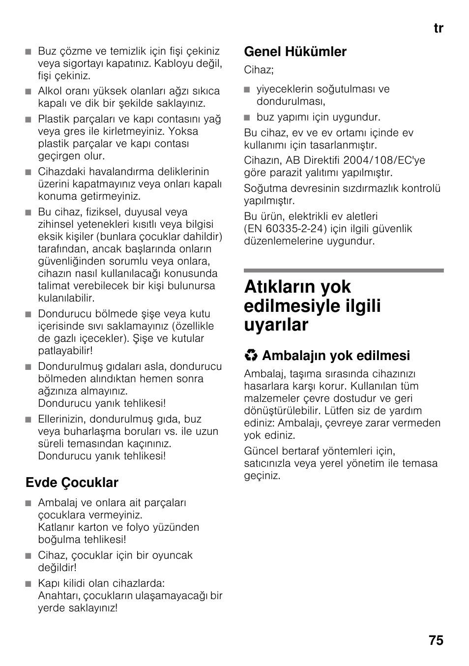 Evde çocuklar, Genel hükümler, Atıkların yok edilmesiyle ilgili uyarılar | Ambalajın yok edilmesi, Lar 75, Tr 75 | Bosch KDN64VL20N Frigo-congelatore da libero posizionamento Inox look User Manual | Page 75 / 93
