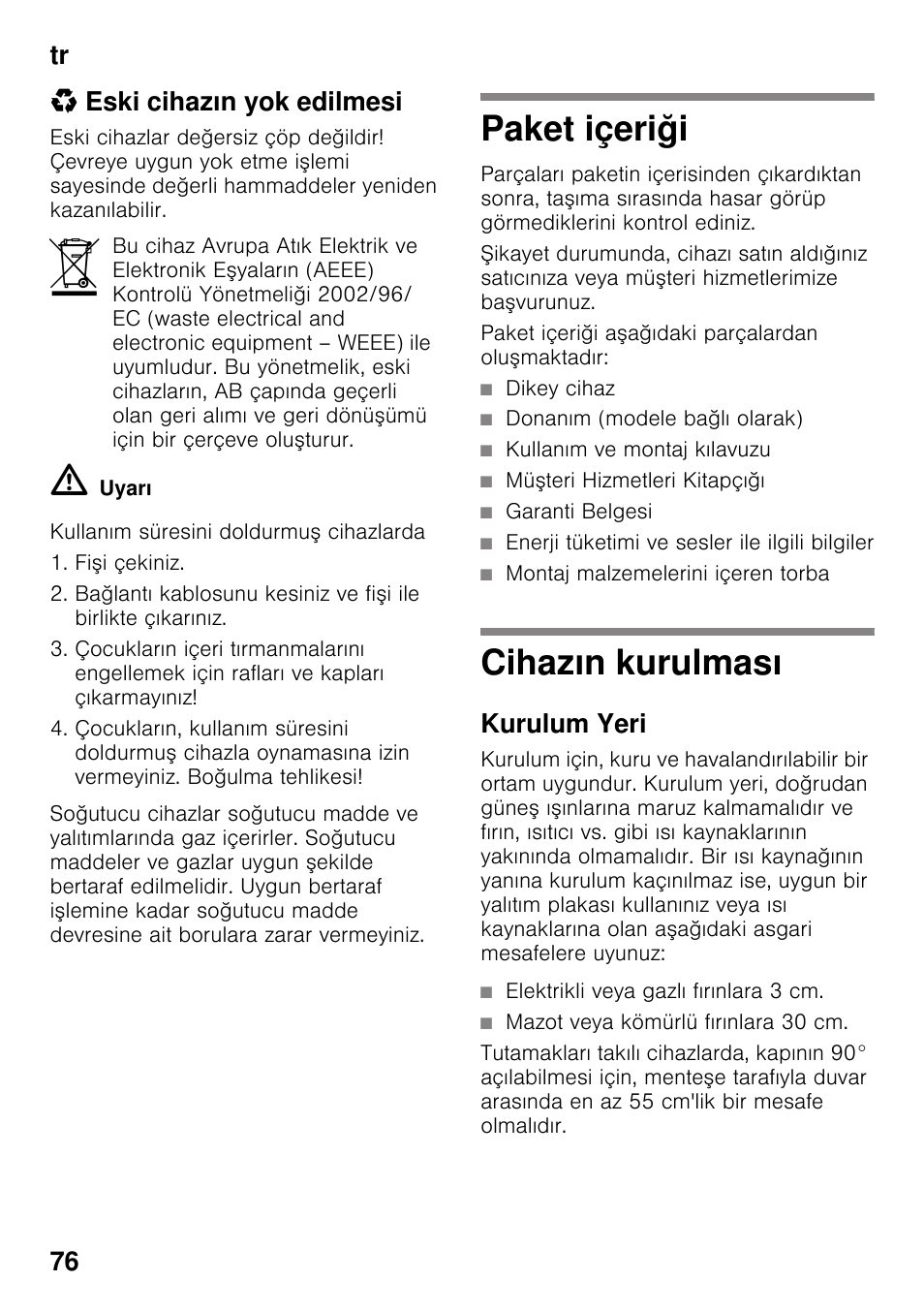 Eski cihazın yok edilmesi, Paket içeriği, Cihazın kurulması | Kurulum yeri, Tr 76 * eski cihazın yok edilmesi | Bosch KDN64VL20N Frigo-congelatore da libero posizionamento Inox look User Manual | Page 76 / 93