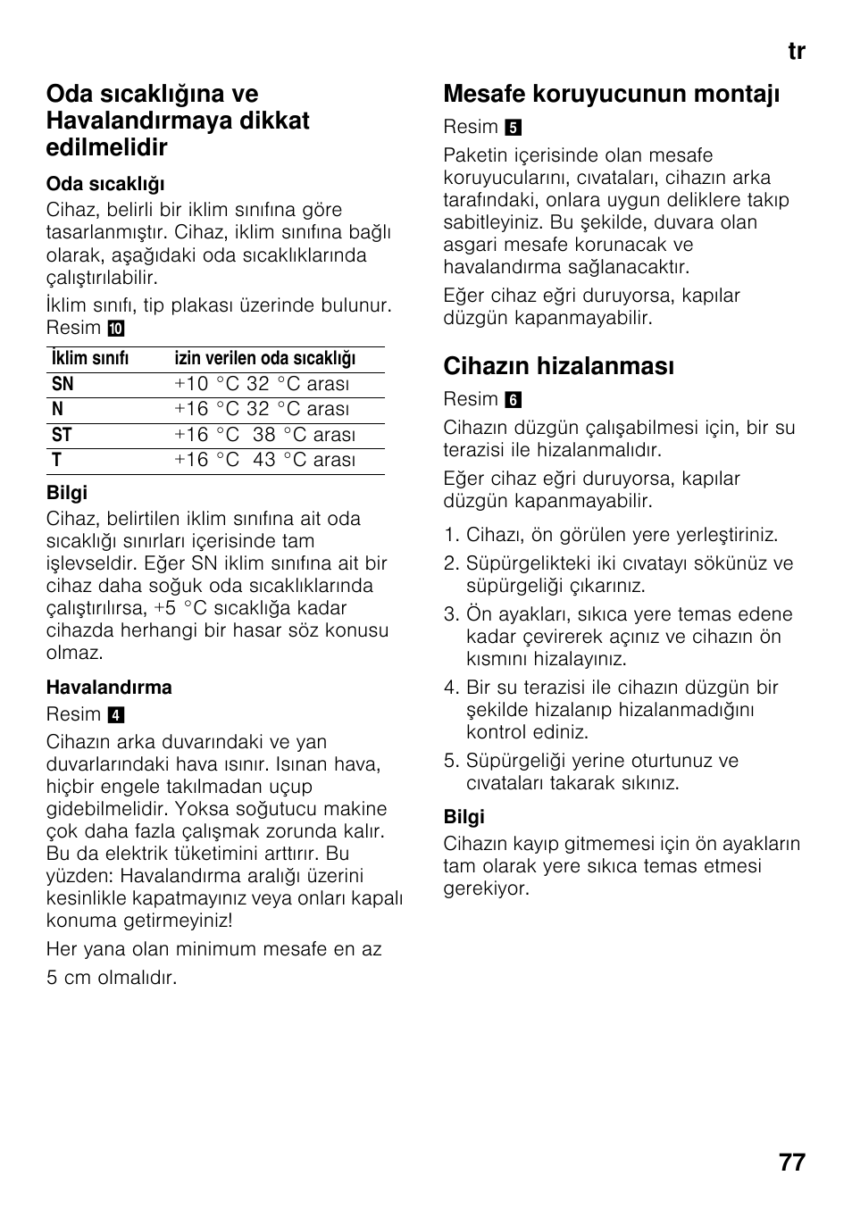 Oda sıcaklığı, Havalandırma, Mesafe koruyucunun montajı | Cihazın hizalanması | Bosch KDN64VL20N Frigo-congelatore da libero posizionamento Inox look User Manual | Page 77 / 93