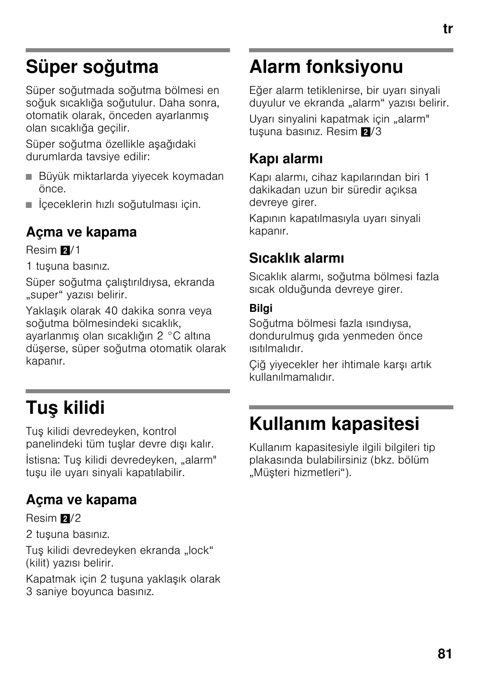 Süper soğutma, Açma ve kapama, Tuş kilidi | Alarm fonksiyonu, Kapı alarmı, Sıcaklık alarmı, Kullanım kapasitesi, Utma, Kilidi alarm fonksiyonu, M kapasitesi | Bosch KDN64VL20N Frigo-congelatore da libero posizionamento Inox look User Manual | Page 81 / 93