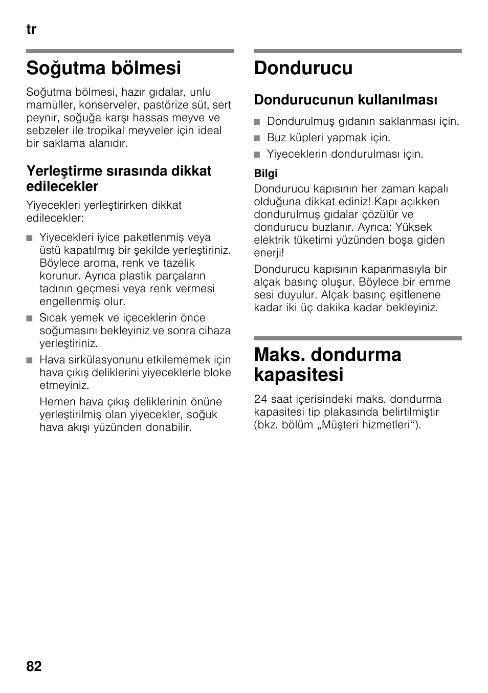 Soğutma bölmesi, Yerleştirme sırasında dikkat edilecekler, Dondurucu | Dondurucunun kullanılması, Maks. dondurma kapasitesi, Utma bölmesi dondurucu, Tr 82 | Bosch KDN64VL20N Frigo-congelatore da libero posizionamento Inox look User Manual | Page 82 / 93