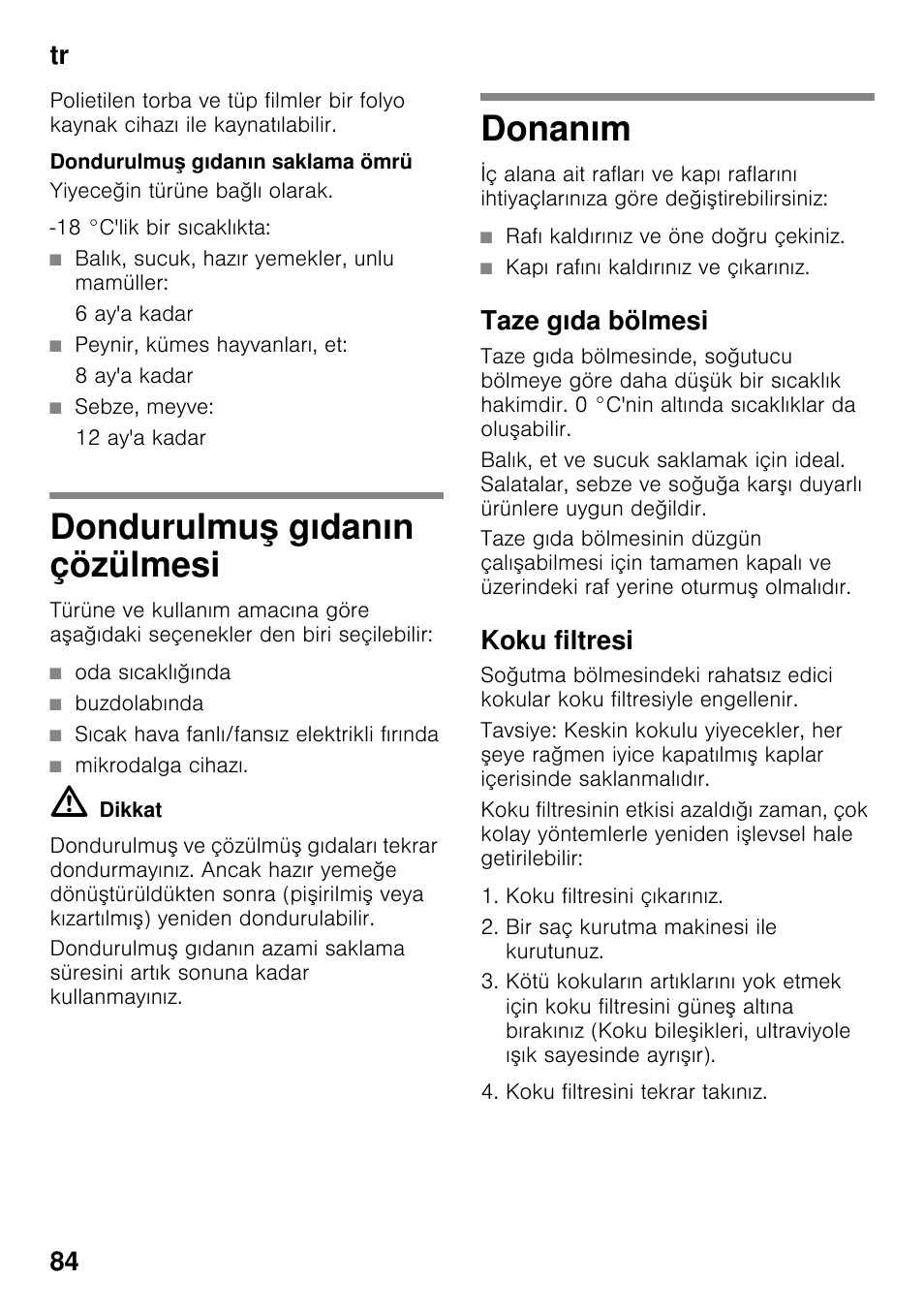 Dondurulmuş gıdanın saklama ömrü, Dondurulmuş gıdanın çözülmesi, Donanım | Taze gıda bölmesi, Koku filtresi, N çözülmesi, Tr 84 | Bosch KDN64VL20N Frigo-congelatore da libero posizionamento Inox look User Manual | Page 84 / 93