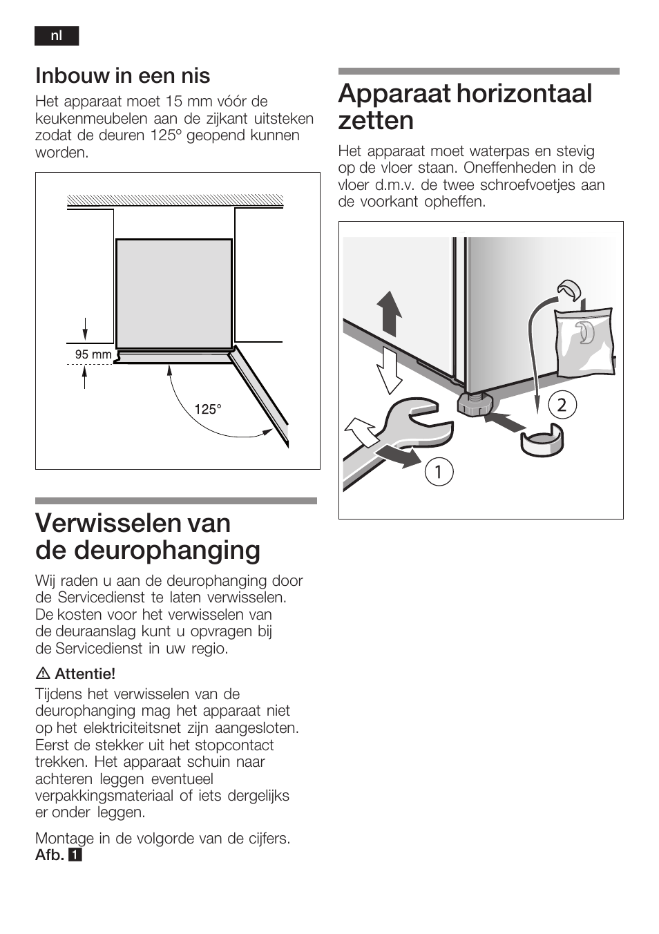 Verwisselen van de deurophanging, Apparaat horizontaal zetten, Inbouw in een nis | Bosch KGN36S56RU Климатический класс SN-T Класс энергопотребления A Система NoFrost в холодильном и морозильном отделениях Premium User Manual | Page 14 / 40