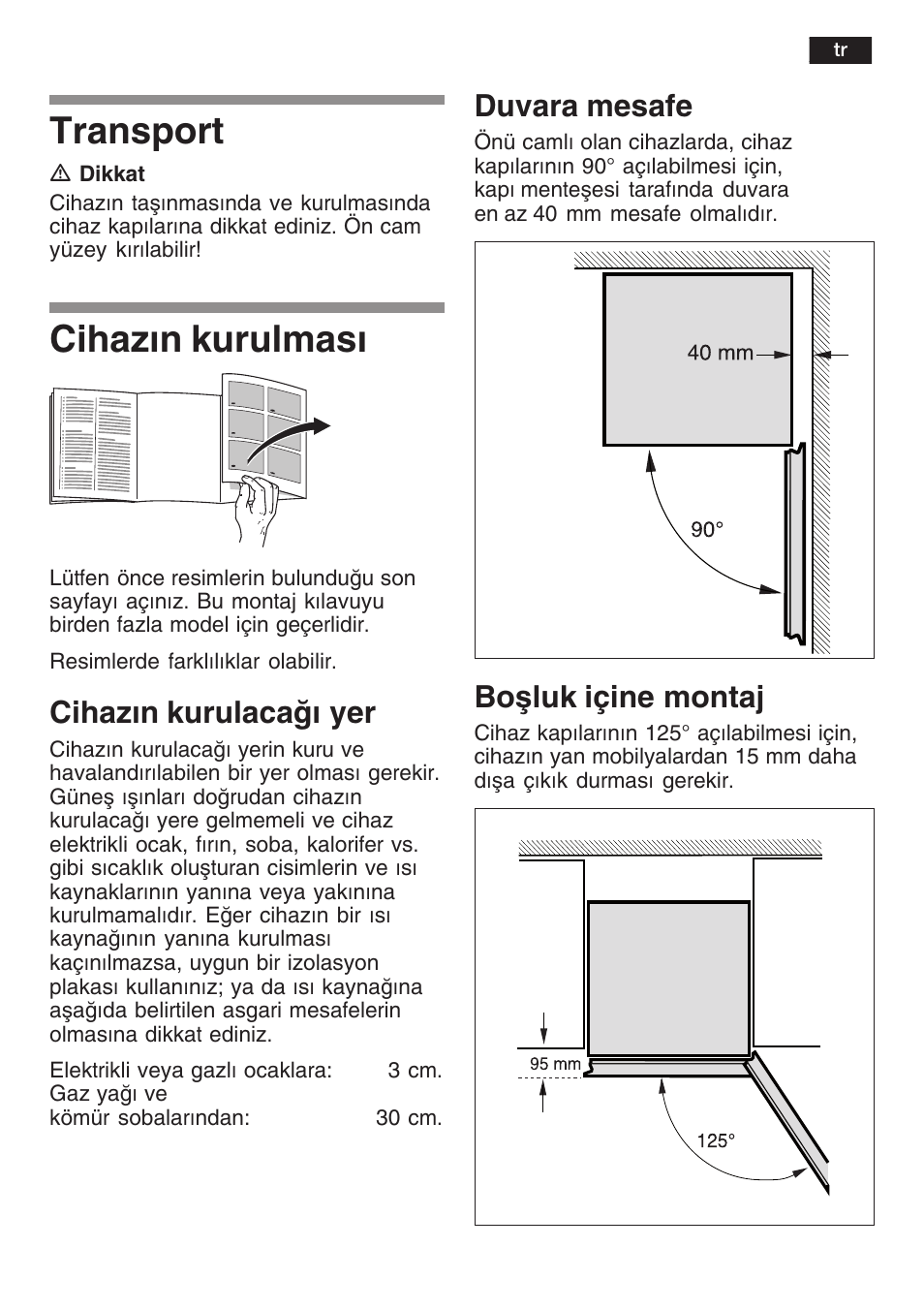Transport, Cihazn kurulmas, Cihazn kurulaca yer | Duvara mesafe, Boåluk içine montaj | Bosch KGN36S56RU Климатический класс SN-T Класс энергопотребления A Система NoFrost в холодильном и морозильном отделениях Premium User Manual | Page 29 / 40