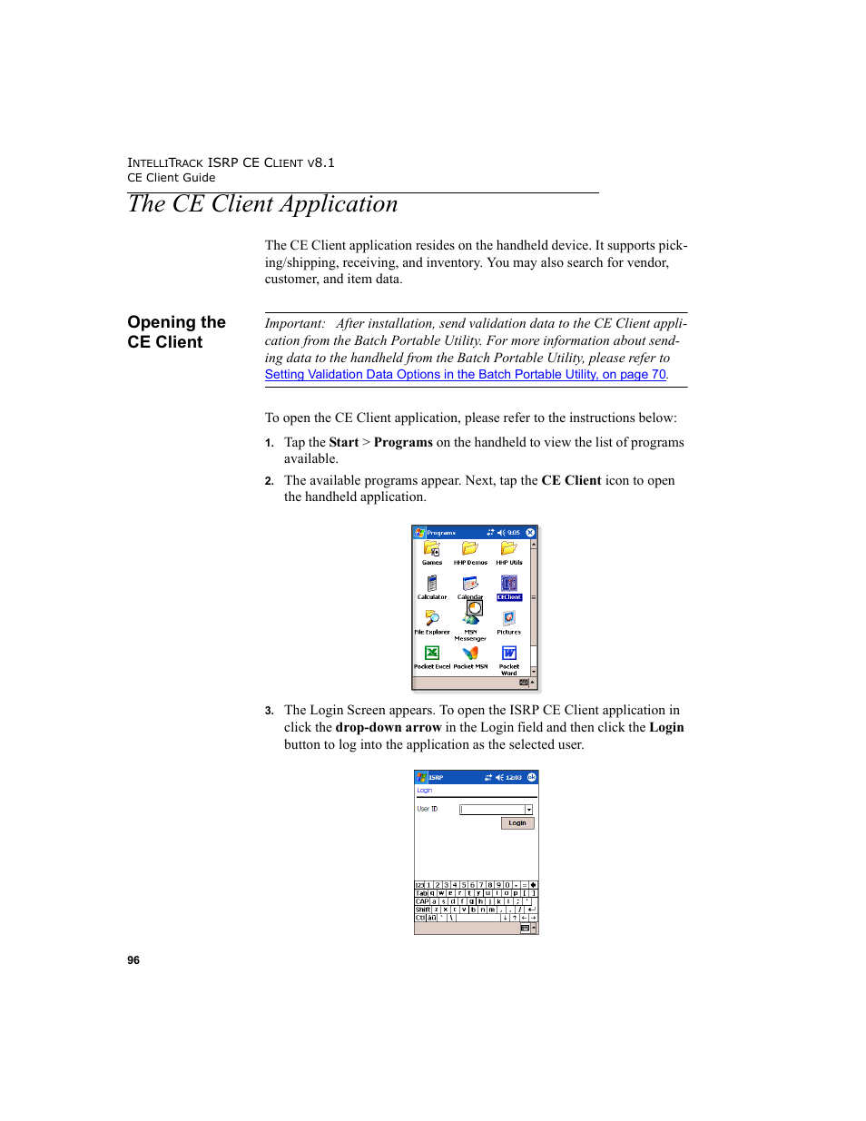 The ce client application, Opening the ce client | IntelliTrack Inventory Shipping Receiving Picking (ISRP) User Manual | Page 108 / 172