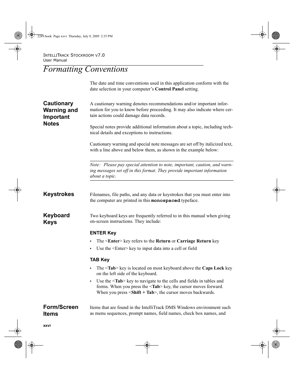 Formatting conventions, Cautionary warning and important notes, Keystrokes | Keyboard keys, Form/screen items, Formatting conventions xxvi, Cautionary warning and important notes xxvi, Keystrokes xxvi, Keyboard keys xxvi, Form/screen items xxvi | IntelliTrack Stockroom Inventory User Manual | Page 26 / 380