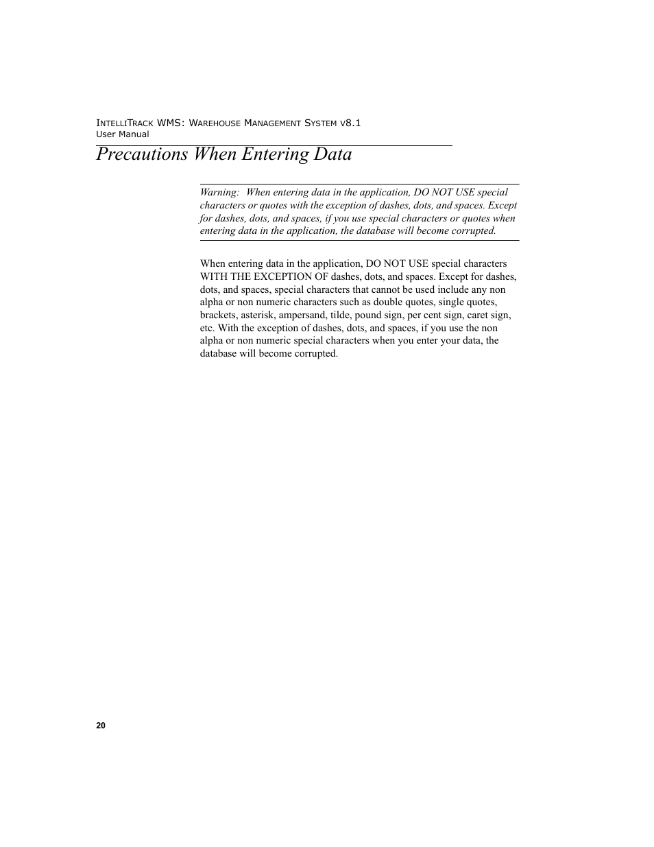 Precautions when entering data, Precautions when entering | IntelliTrack WMS – Warehouse Management System User Manual | Page 46 / 466