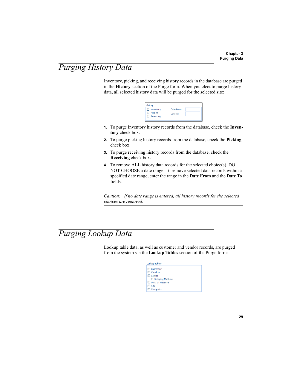 Purging history data, Purging lookup data, Purging history data purging lookup data | IntelliTrack WMS – Warehouse Management System User Manual | Page 55 / 466
