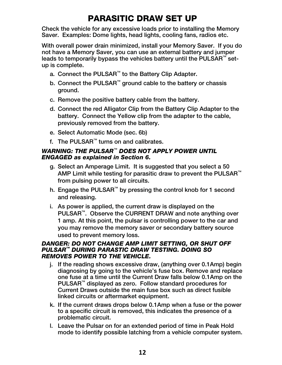 Parasitic draw set up, Set- up is complete, A. connect the pulsar | B. connect the pulsar, Ground cable to the battery or chassis ground, E. select automatic mode (sec. 6b), F. the pulsar, Turns on and calibrates, Warning: the pulsar, H. engage the pulsar | IPA Tools 9001 Pulsar Master Kit User Manual | Page 13 / 16