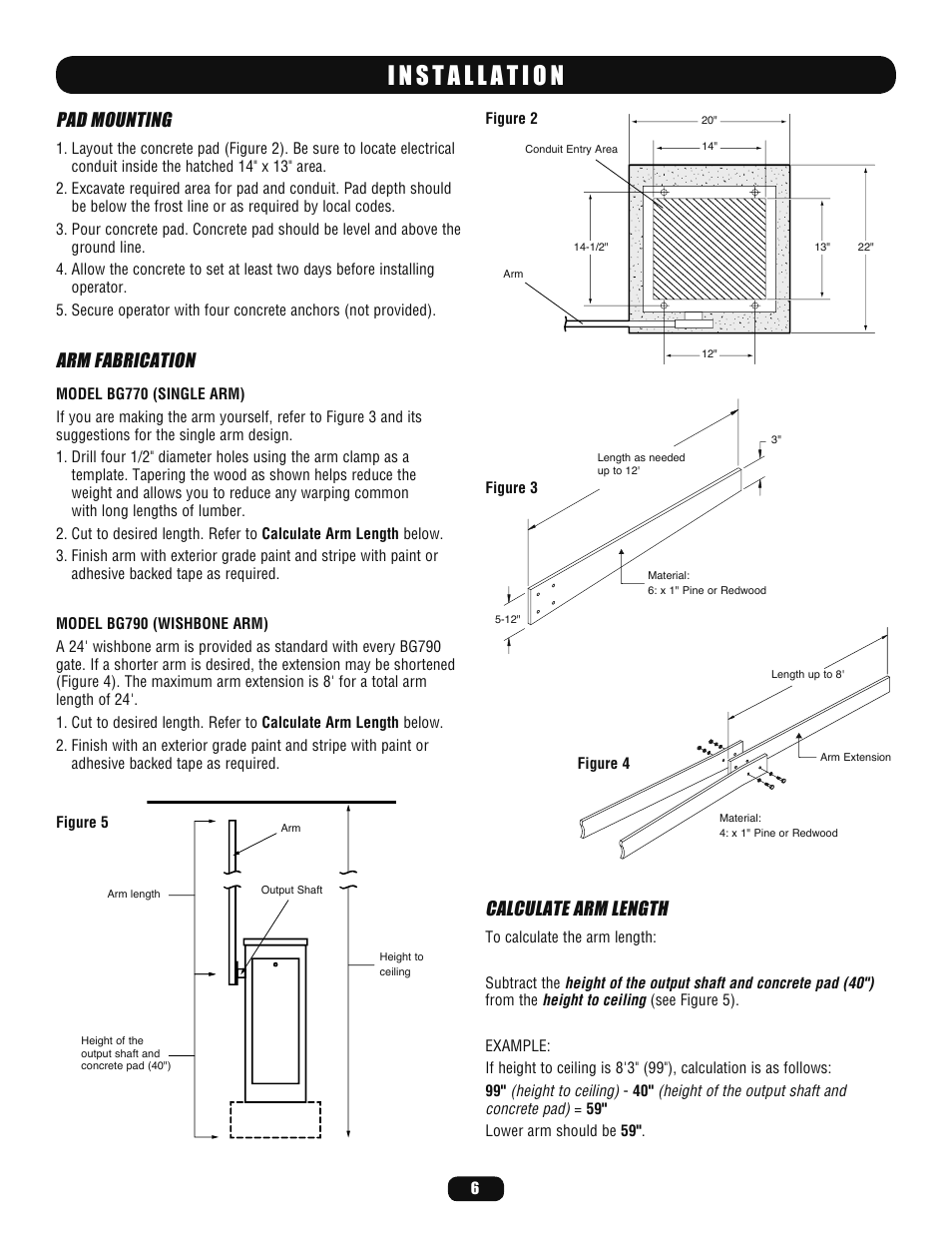 Installation, Pad mounting, Arm fabrication | Calculate arm length | LiftMaster BG770 Industrial-Duty Single Arm Barrier Gate Operator User Manual | Page 6 / 24