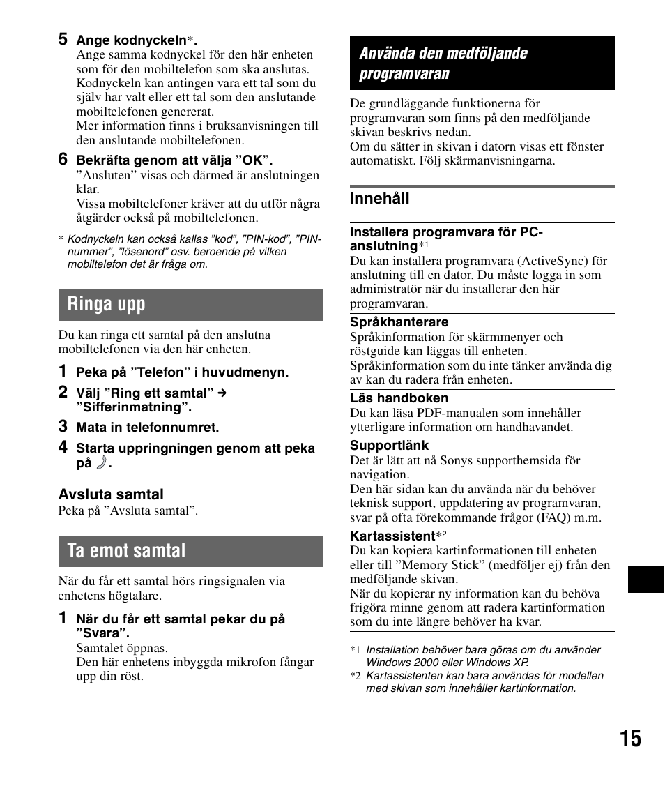 Ringa upp, Ta emot samtal, Använda den medföljande programvaran | Innehåll, Ringa upp ta emot samtal | Sony NV-U83 User Manual | Page 157 / 194
