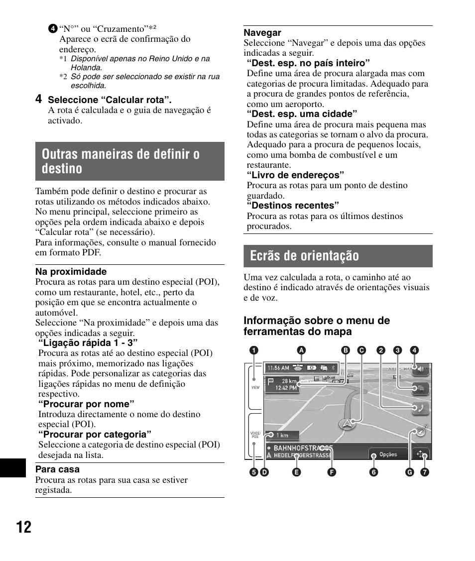Outras maneiras de definir o destino, Ecrãs de orientação | Sony NV-U83 User Manual | Page 176 / 194