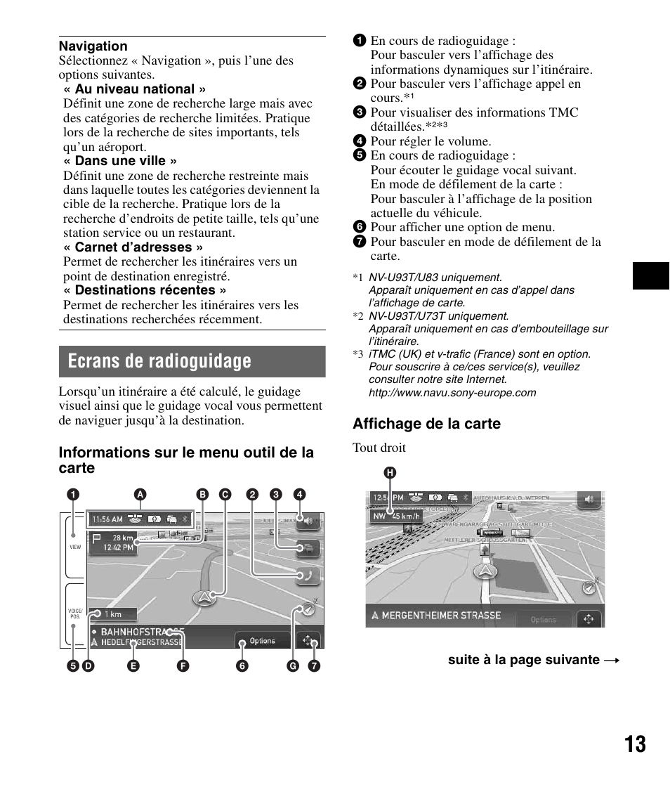 Ecrans de radioguidage, An 13, Informations sur le menu outil de la carte | Affichage de la carte | Sony NV-U83 User Manual | Page 59 / 194