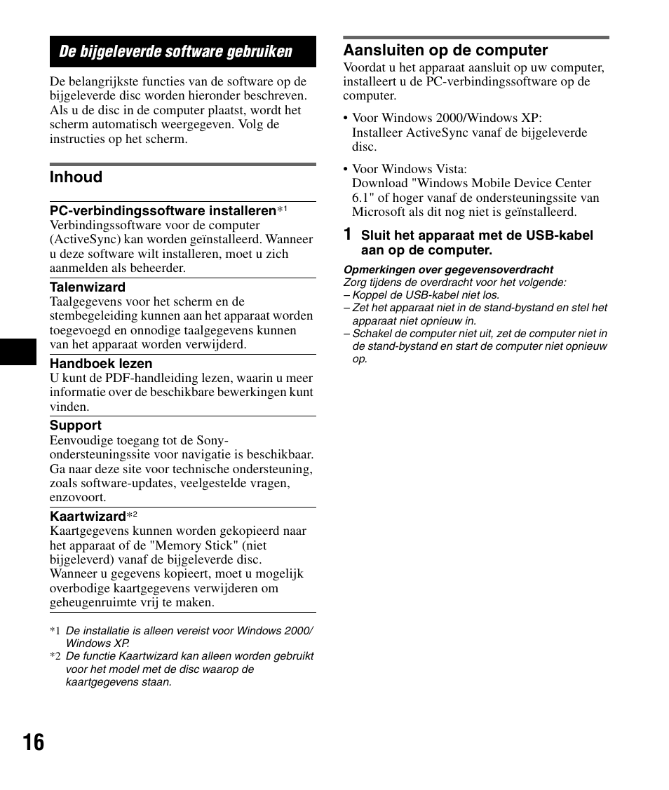 De bijgeleverde software gebruiken, Inhoud, Aansluiten op de computer | Inhoud aansluiten op de computer | Sony NV-U83 User Manual | Page 86 / 194