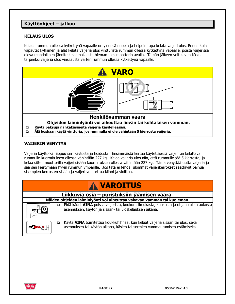Varo, Varoitus, Henkilövamman vaara | Liikkuvia osia – puristuksiin jäämisen vaara | WARN 4700 DC User Manual | Page 97 / 127