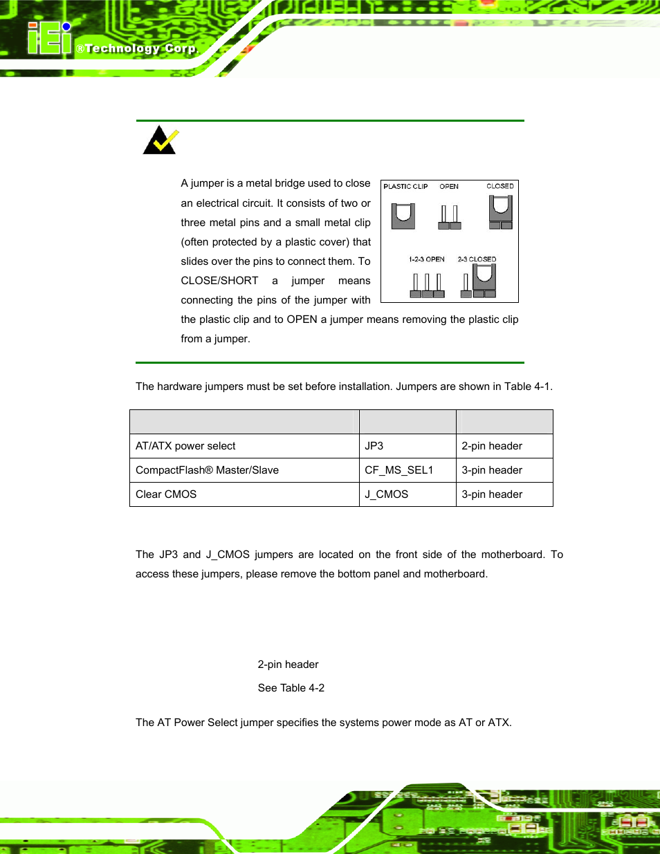 2 jumper settings, 1 at/atx power select jumper settings, Umper | Ettings, Table 4-1: jumpers | IEI Integration uIBX-200-VX800 v2.10 User Manual | Page 26 / 116