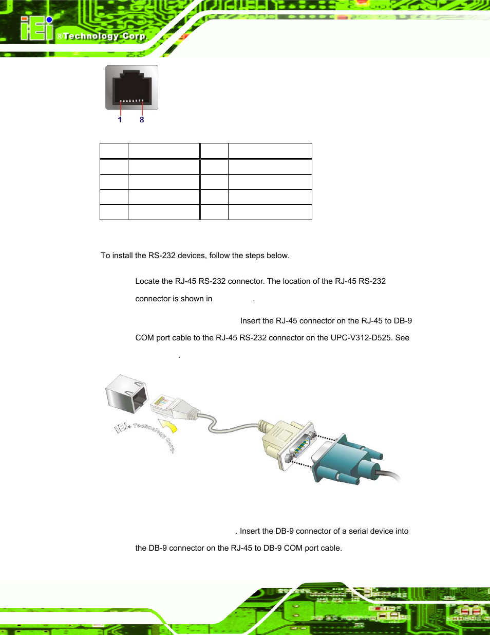 Figure 3-26: rj-45 rs-232 serial port, Figure 3-27: rj-45 rs-232 serial device connection, Table 3-3: rj-45 rs-232 serial port pinouts | See table 3-3 and figure 3-26 | IEI Integration UPC-V312-D525 v1.10 User Manual | Page 51 / 175