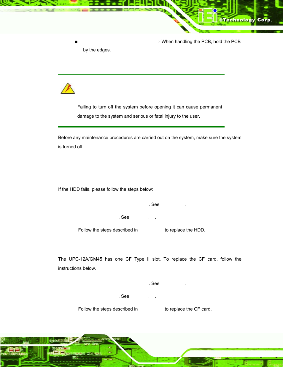 3 turn off the power, 4 replacing components, 1 hard disk drive replacement | 2 cf card replacement | IEI Integration UPC-12AH_GM45 v1.00 User Manual | Page 75 / 147