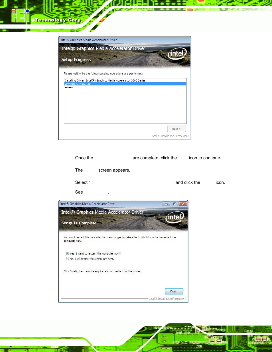 Figure 6-11: vga driver setup operations, Figure 6-12: vga driver installation finish screen | IEI Integration PPC-37xxA-N26 v1.00 User Manual | Page 114 / 203