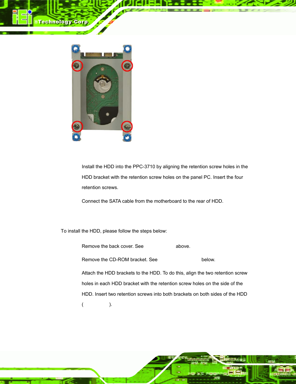 3 ppc-3712 hdd installation, Figure 4-9: ppc-3710 hdd retention screws | IEI Integration PPC-37xx-N270 v2.00 User Manual | Page 50 / 155