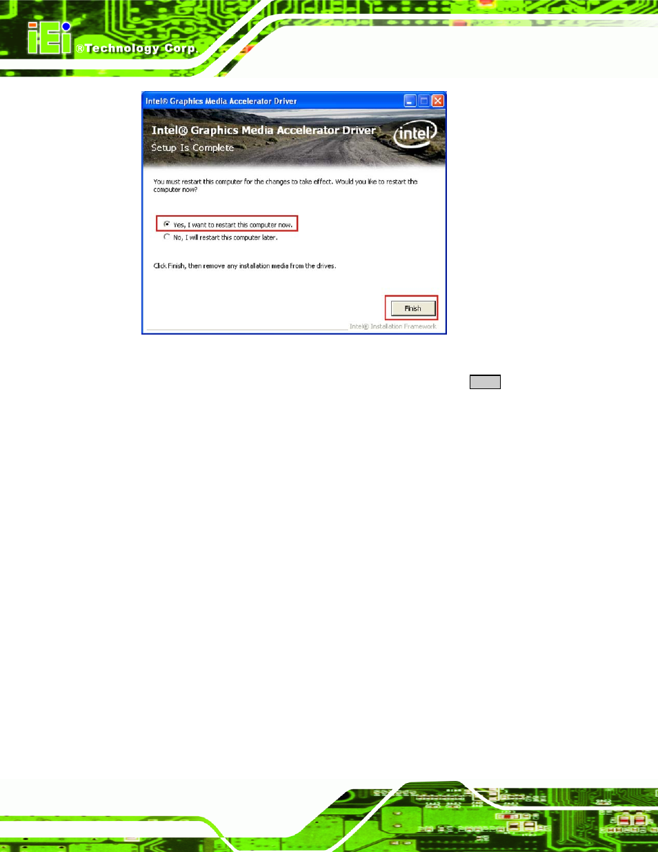 5 realtek hd audio driver (alc883) installation, 1 bios setup, 2 driver installation | Ealtek, Udio, River, Alc883), Nstallation, Figure 7-16: vga driver installation finish screen | IEI Integration AFL-4 series-N270 v2.20 User Manual | Page 128 / 168