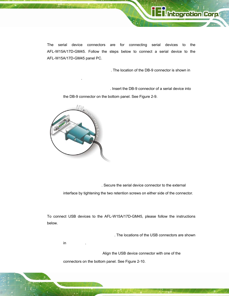 2 serial device connection, 3 usb device connection, Figure 2-9: serial device connector | IEI Integration AFL-W15A_17D-GM45 v3.00 User Manual | Page 32 / 148