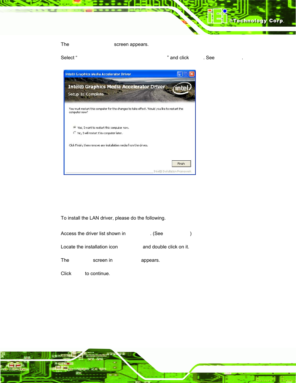 5 lan driver installation, River, Nstallation | Figure 6-14: vga driver setup is complete screen | IEI Integration AFL-19i-HM55 v1.01 User Manual | Page 105 / 139
