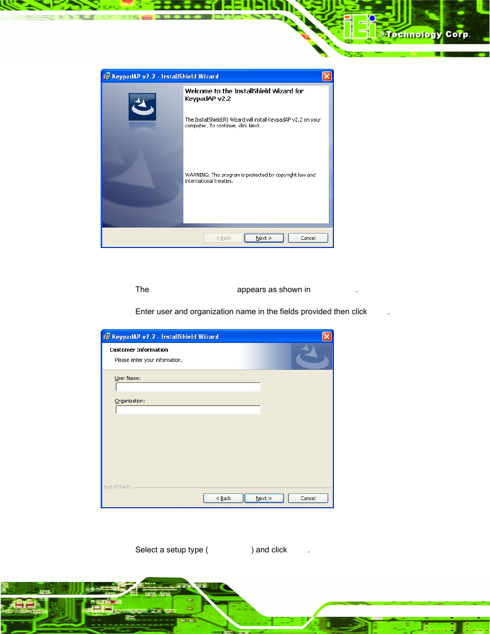 Figure 6-41: keypad driver welcome screen, Figure 6-42: customer information screen, Ears ( figure 6-41 ) | IEI Integration AFL-15i-HM55 v1.20 User Manual | Page 122 / 143