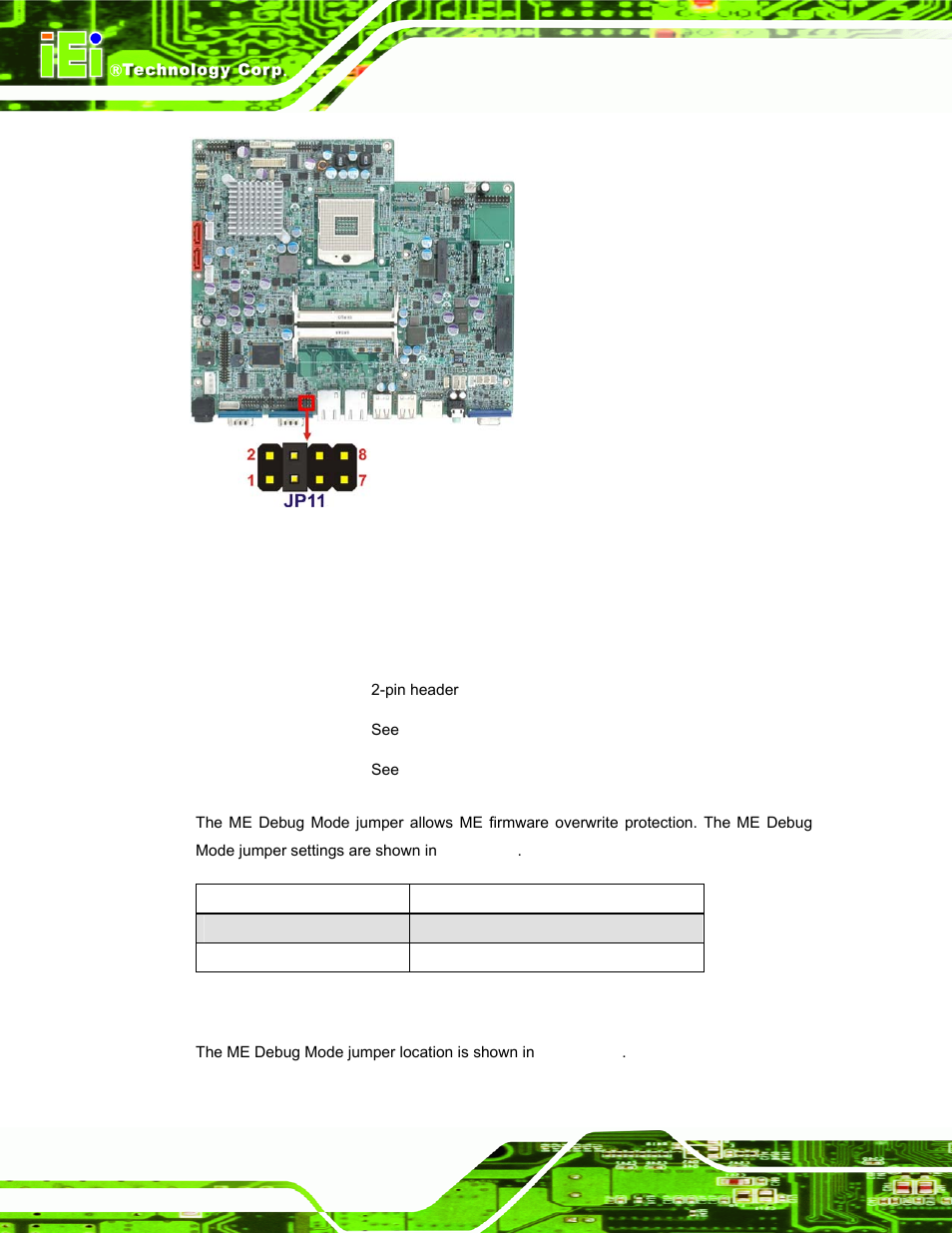 8 me debug mode jumper, Table 3-11: me debug mode jumper settings, See figure 3-11 | Figure 3-11 | IEI Integration AFL-15i-HM55 v1.20 User Manual | Page 45 / 143