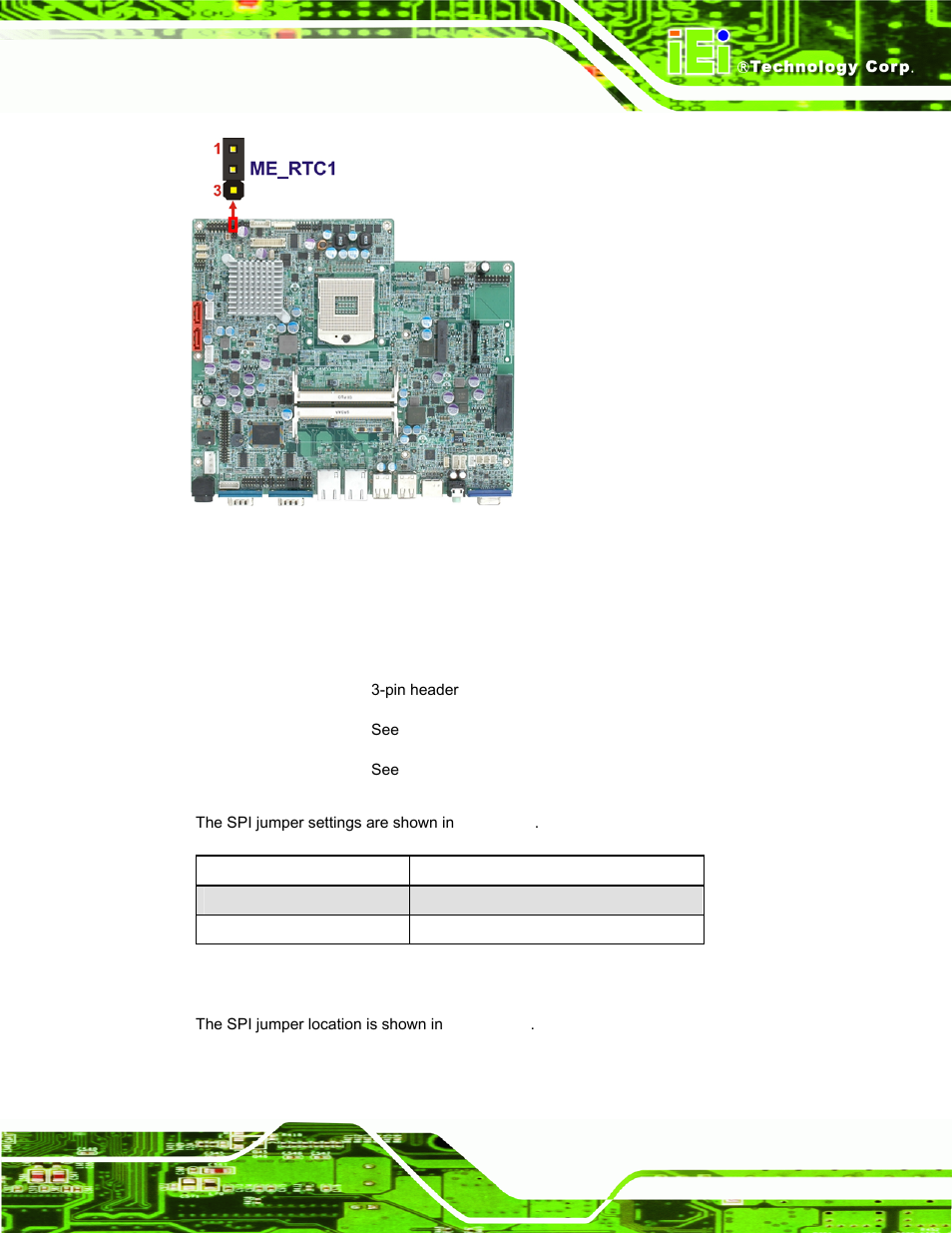 11 spi setting jumper, Figure 3-14: me rtc jumper location, Table 3-14: spi jumper settings | See figure 3-14, Figure 3-14 | IEI Integration AFL-15i-HM55 v1.20 User Manual | Page 48 / 143