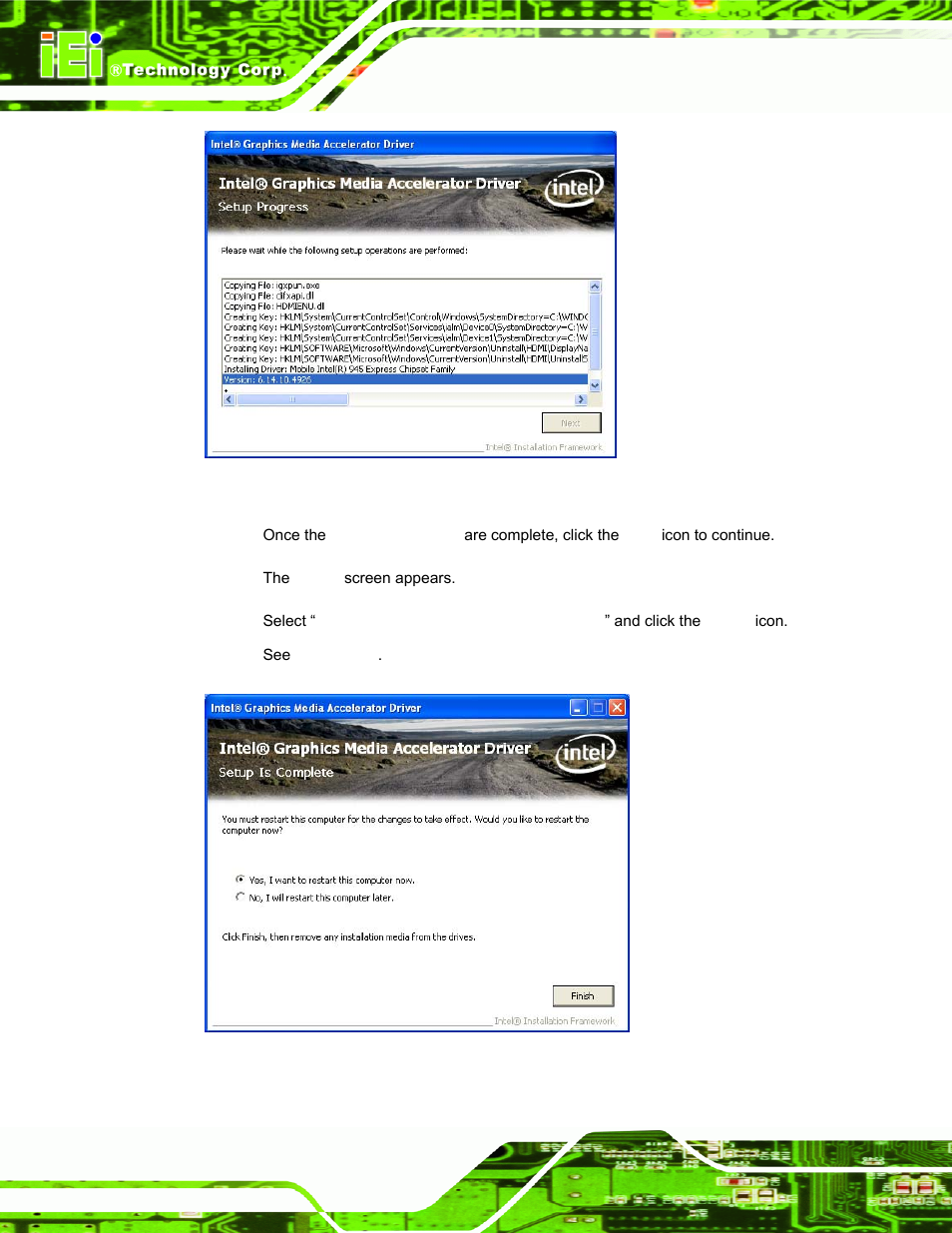 Figure 7-13: vga driver setup operations, Figure 7-14: vga driver installation finish screen | IEI Integration AFL-15A-N270 v2.10 User Manual | Page 122 / 159