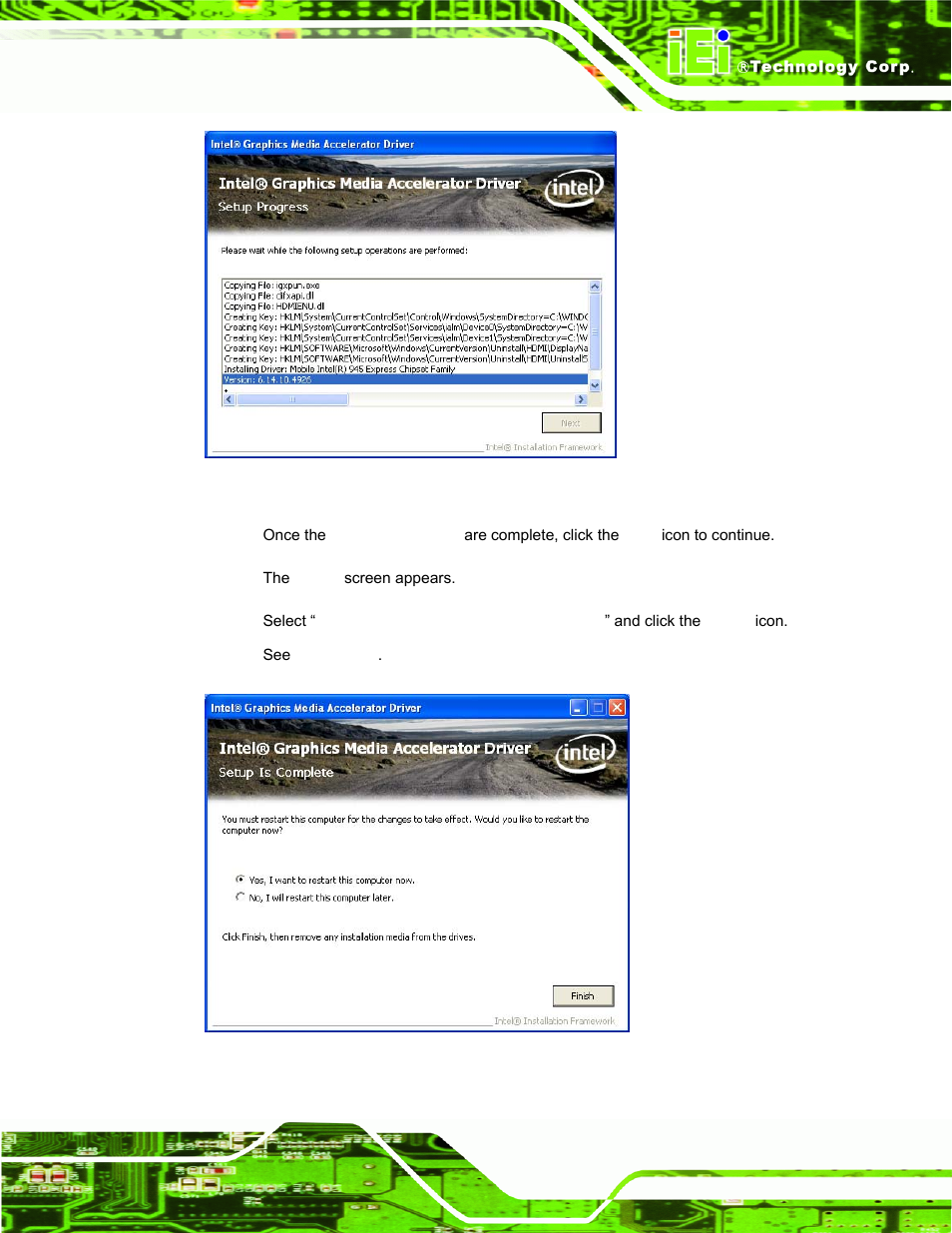 Figure 7-13: vga driver setup operations, Figure 7-14: vga driver installation finish screen | IEI Integration AFL-15A-N270 v2.20 User Manual | Page 121 / 158