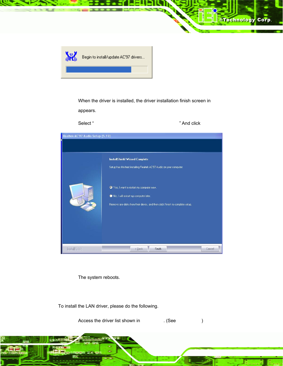 6 lan driver installation, River, Nstallation | Figure 7-18: ac’97 driver installation, Figure 7-19: ac’97 driver installation complete | IEI Integration AFL-xxA-N270-Series v2.00 User Manual | Page 134 / 171