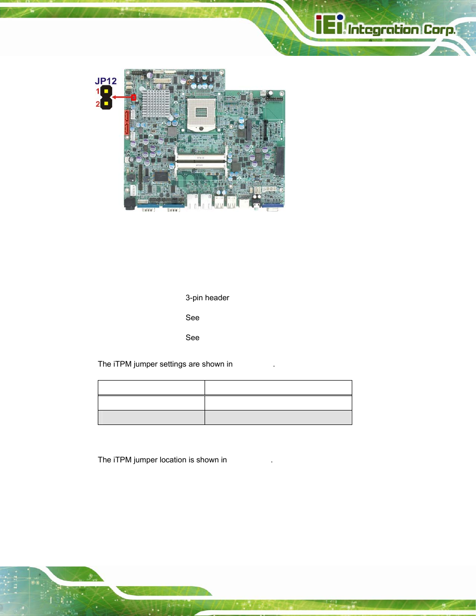 9 itpm setting jumper, Figure 3-9: me debug mode jumper location, Table 3-12: itpm jumper settings | See figure 3-9, Figure 3-9 | IEI Integration POC-17i_19i-Series_IEI User Manual | Page 41 / 128