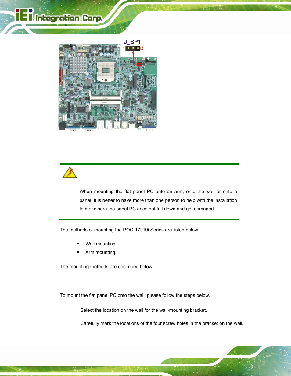 7 mounting the system, 1 wall mounting, Ounting the | Ystem, Figure 3-12: spi jumper location, See figure 3-12, N in figure 3-12 | IEI Integration POC-17i_19i-Series_IEI User Manual | Page 44 / 128