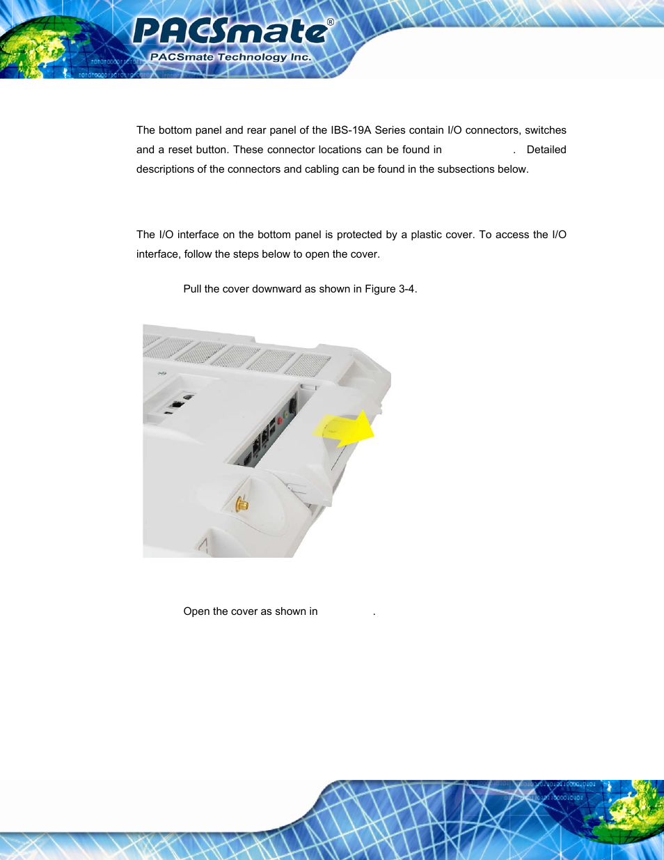 5 i/o panel connectors, 1 access the bottom i/o interface, Anel | Onnectors, Figure 3-4: pull down the i/o cover | IEI Integration IBS-19A User Manual | Page 36 / 177