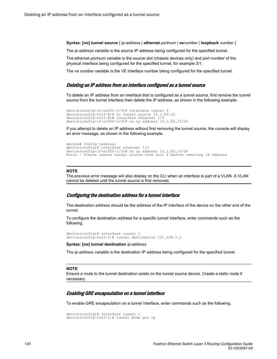 Enabling gre encapsulation on a tunnel interface | Brocade FastIron Ethernet Switch Layer 3 Routing Configuration Guide User Manual | Page 120 / 672