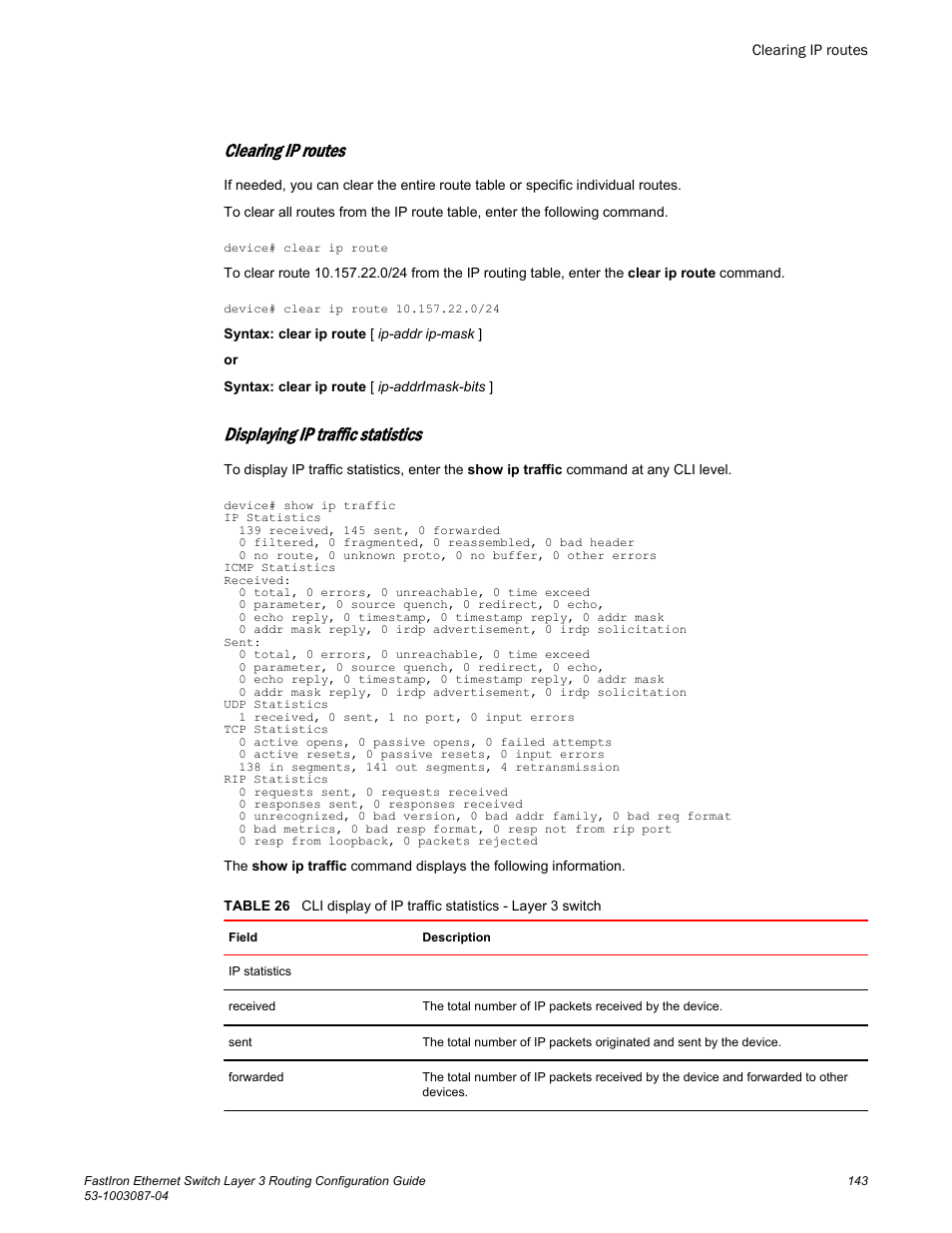 Clearing ip routes, Displaying ip traffic statistics | Brocade FastIron Ethernet Switch Layer 3 Routing Configuration Guide User Manual | Page 143 / 672